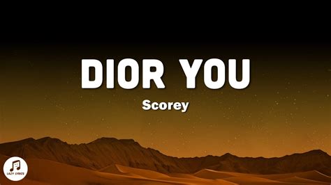 scorey dior you lyrics